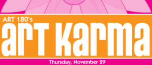 Art 180's 9th Annual Good Karma Party